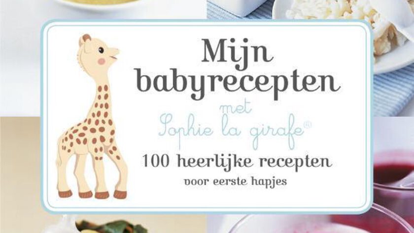 Babyrecepten met Sophie de Giraf: 100 heerlijke recepten voor oefenhapjes